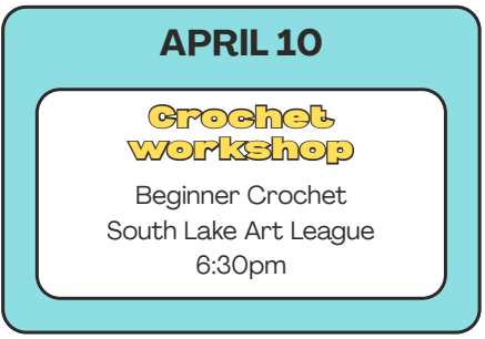 Crochet Workshop - South Lake Art League