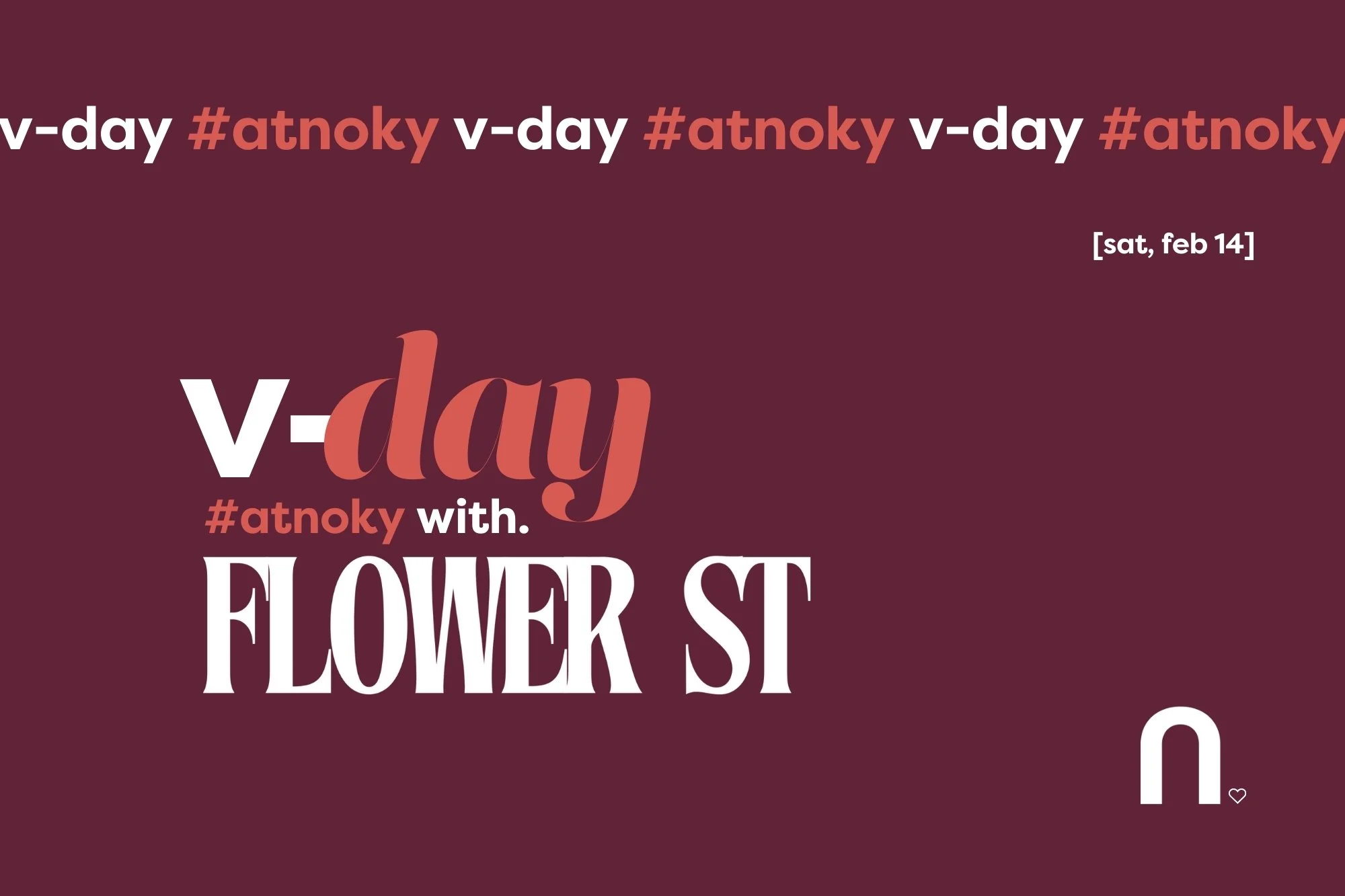 v-day x flower st #atnoky