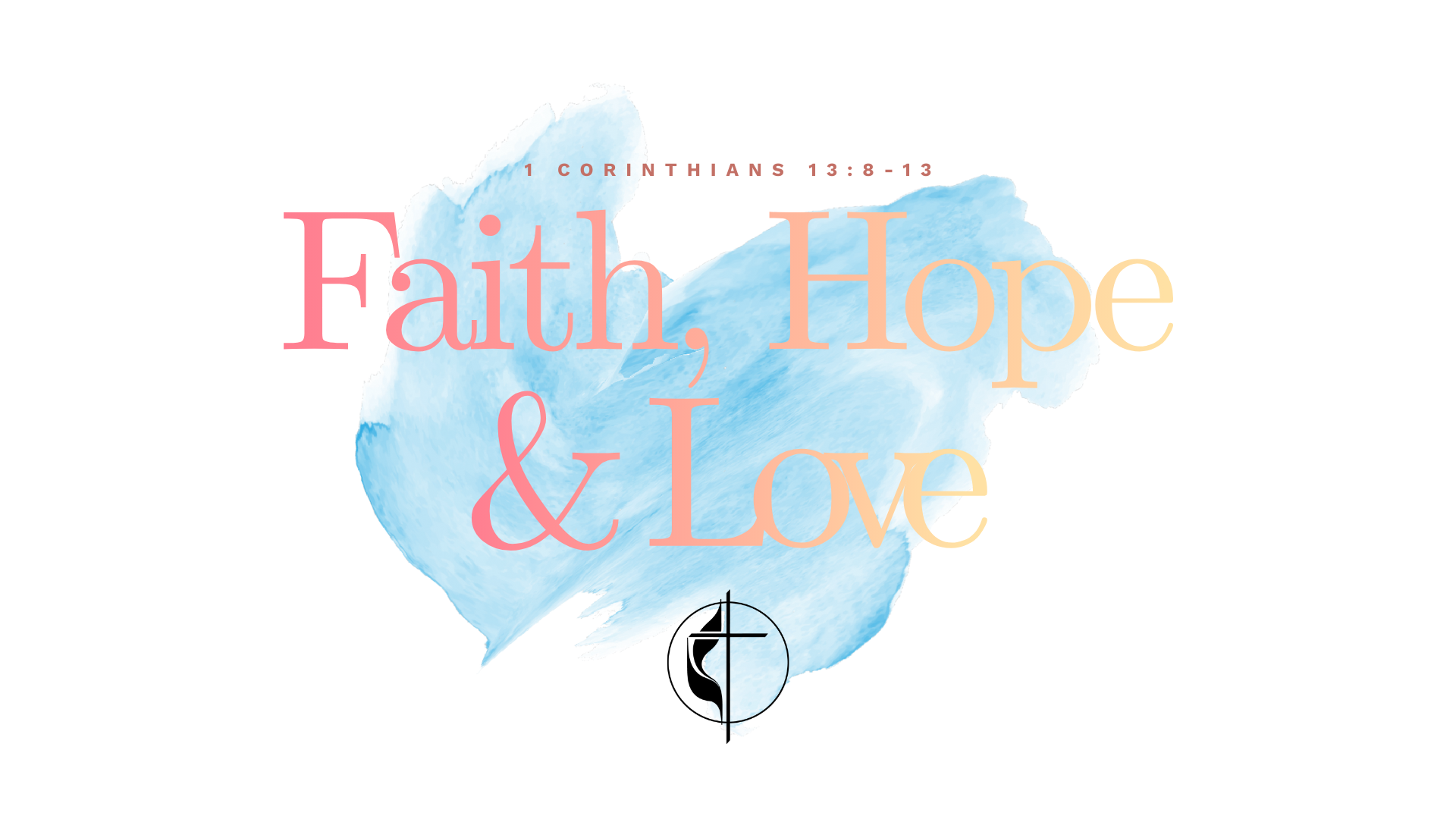 Faith, Hope &amp; Love