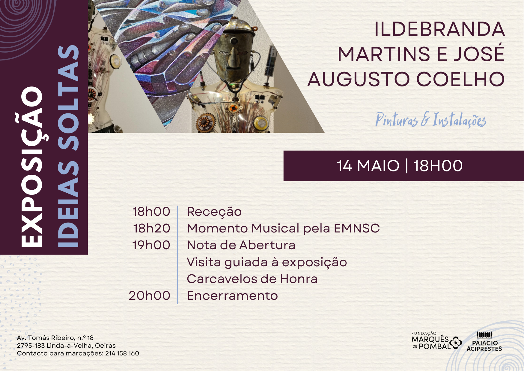 Inauguração da exposição "Ideais Soltas"