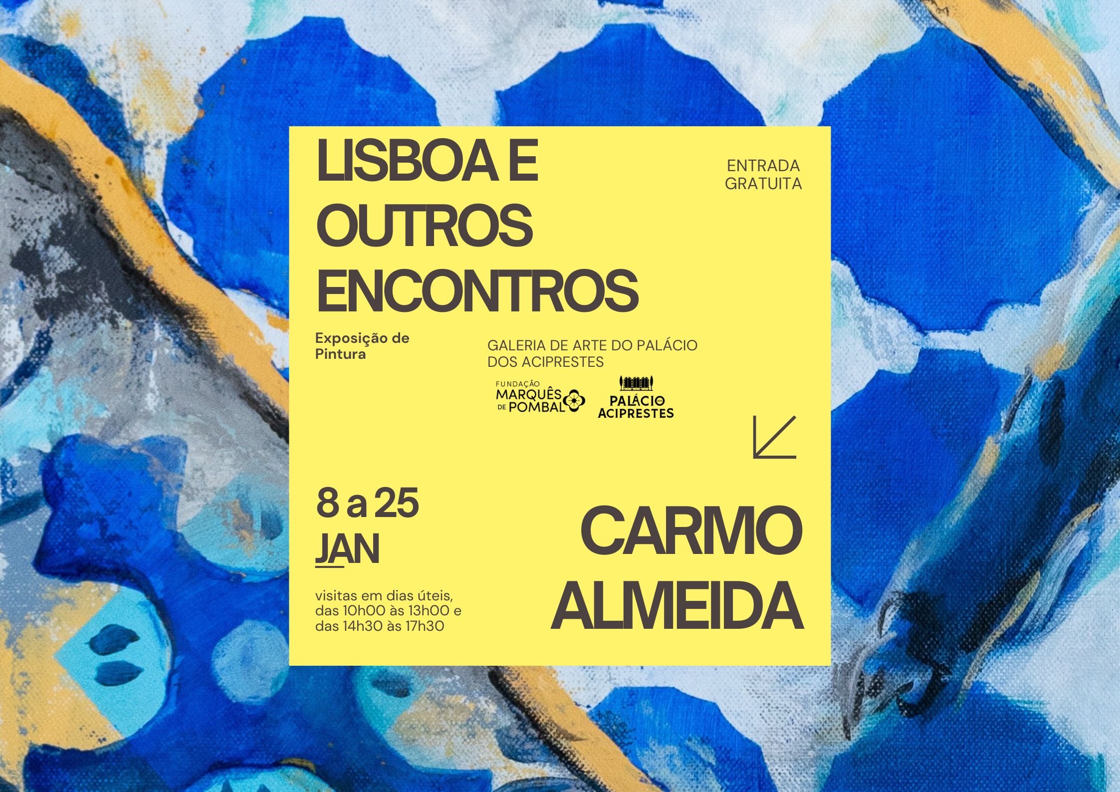 Exposição “Lisboa e Outros E Outros Encontros” de Carmo Almeida