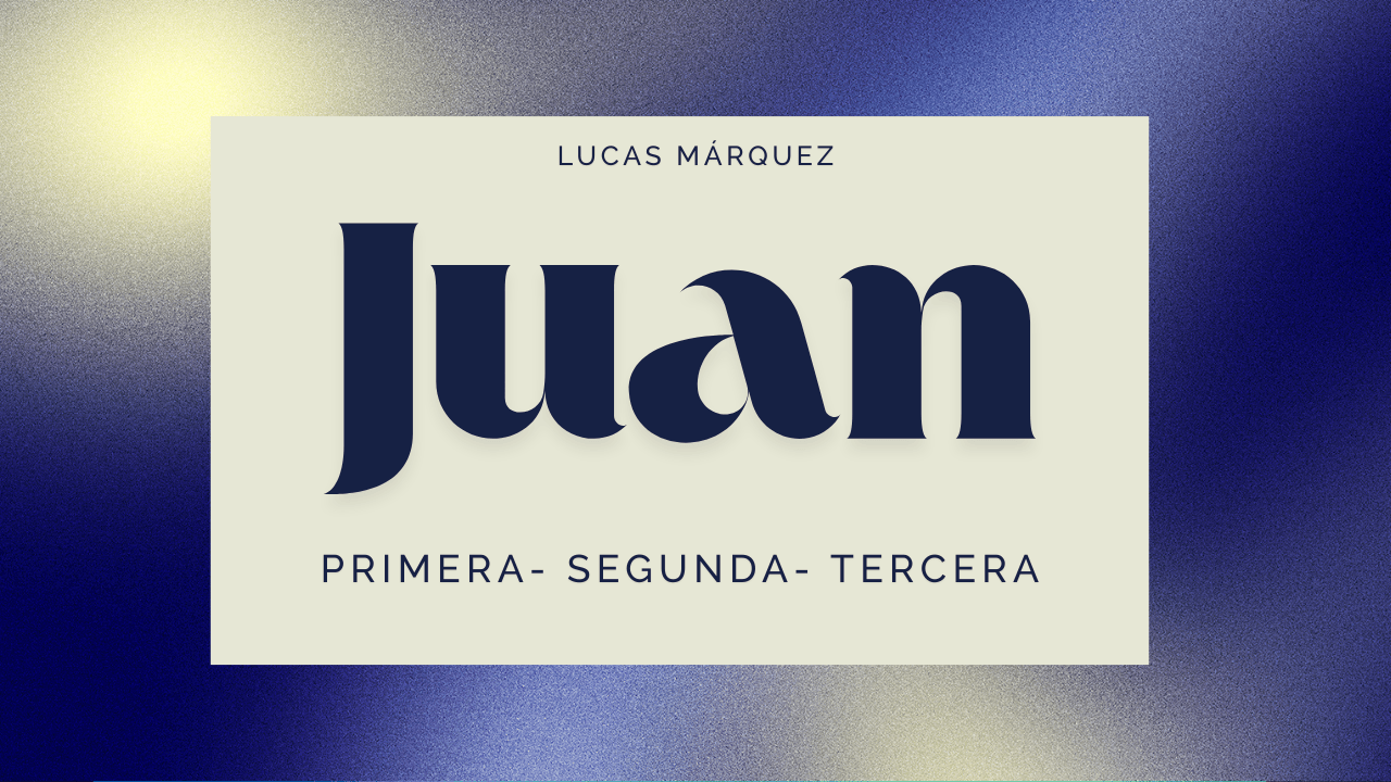 Primera, Segunda y Tercera de Juan