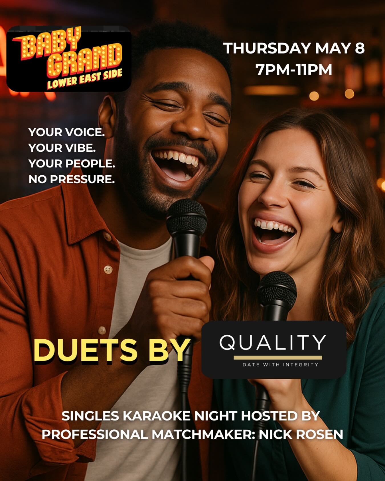 🎤 Duets by QUALITY – A Singles Karaoke Night 🎤
Join us for a laid-back, feel-good evening at Baby Grand in the Lower East Side on Thursday, May 8th from 7–11PM. This event is designed for singles who want to connect, laugh, and let loo
