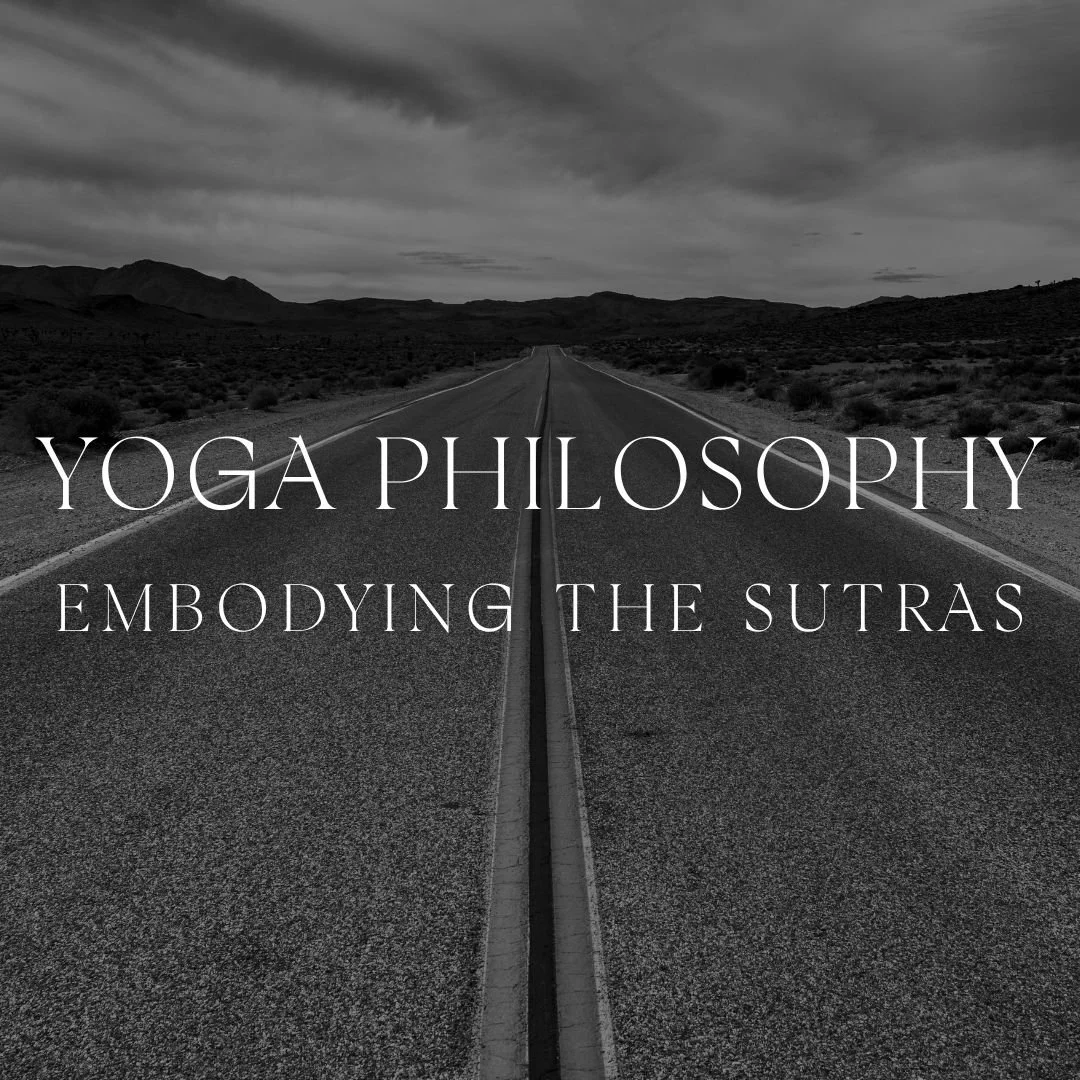 YOGA PHILOSOPHY: Embodying the Sutras
