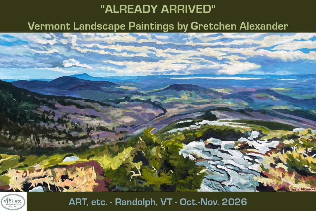 “Already Arrived” at Art Etc. in Randolph, VT