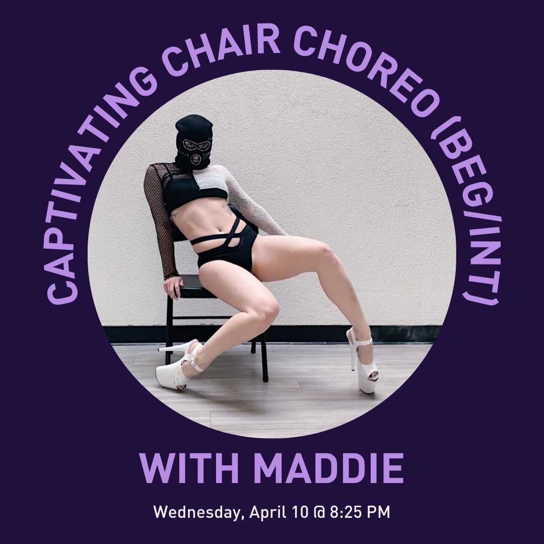 Captivate your audience, no fancy apparatus required! This class on Wednesday, April 10 at 8:25pm with Maddie (@madd_moves) introduces and expands upon using a chair as your dance partner.

Your instructor will guide you through sequences to slink on