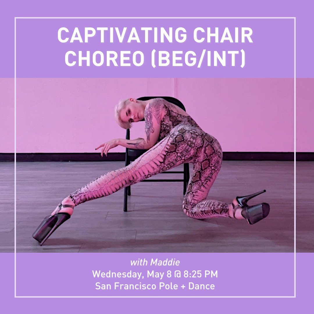 Come in, sit down and join Maddie (@madd_moves) on Wednesday, May 8 at 8:25pm. No fancy apparatus required! This class introduces and expands upon using a chair as your dance partner.

Your instructor will guide you through sequences to slink on and 