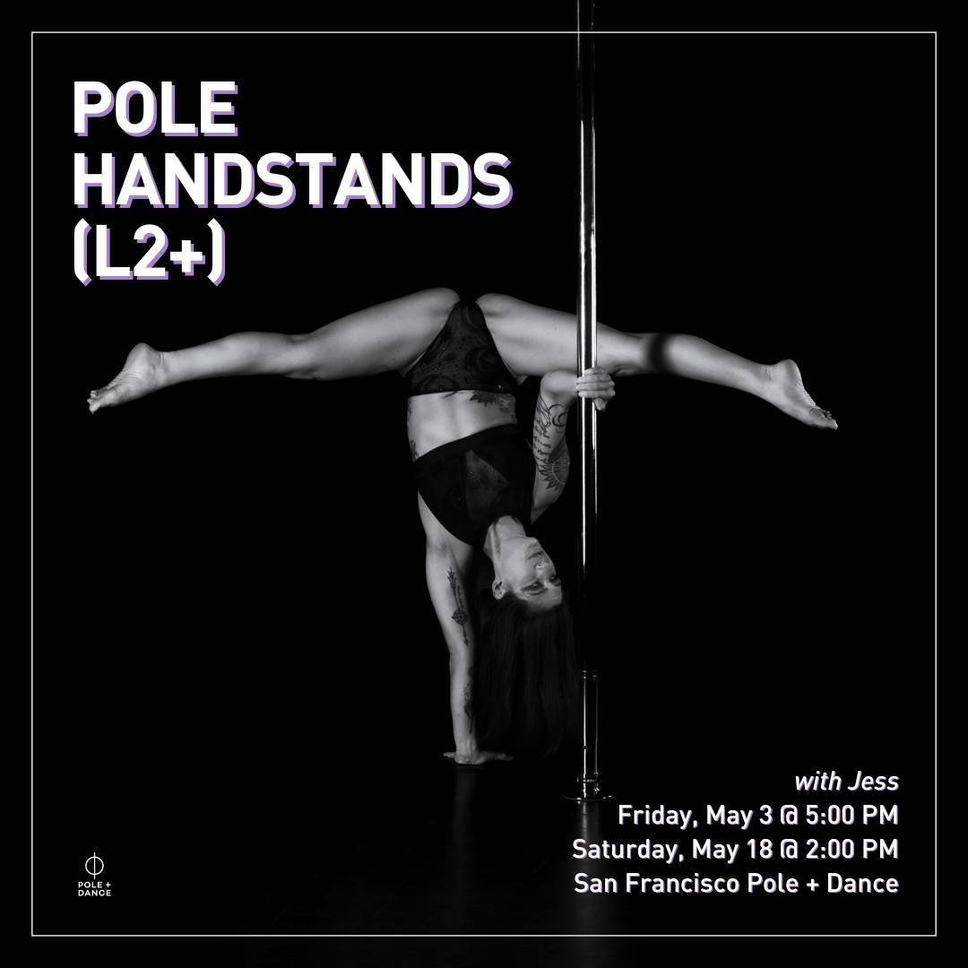 If you are looking to add pole handstands to your bag of tricks, this is the class for you! Join Jess (@jazzy_jess) for TWO opportunities to take this class on Friday, May 3 at 5:00pm &amp; Saturday, May 18 at 2:00pm. 

This class will cover the fund