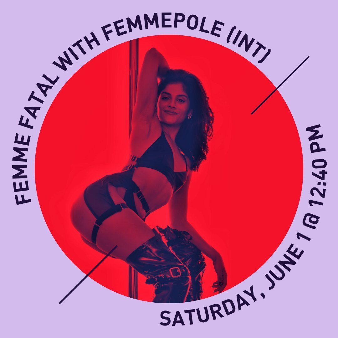 Wreak havoc in &quot;Femme Fatale&quot; with @femmepole, an intermediate, fast-paced choreography class that will hit every beat drop with precision on Saturday, June 1 at 12:40pm!

Students will play with tension, timing and learn new &amp; intricat