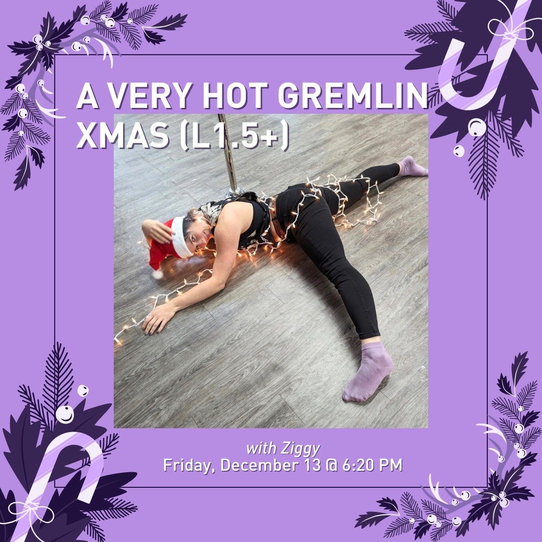 Gremlincore and it's the same, but Xmas so it's not.

Join Ziggy (@hot_gremlin) on Friday, December 13 at 6:20pm and let out some holiday angst! We'll lurk around in strange, creepy, and unconventional pole shapes, emphasizing exploration, tormented 