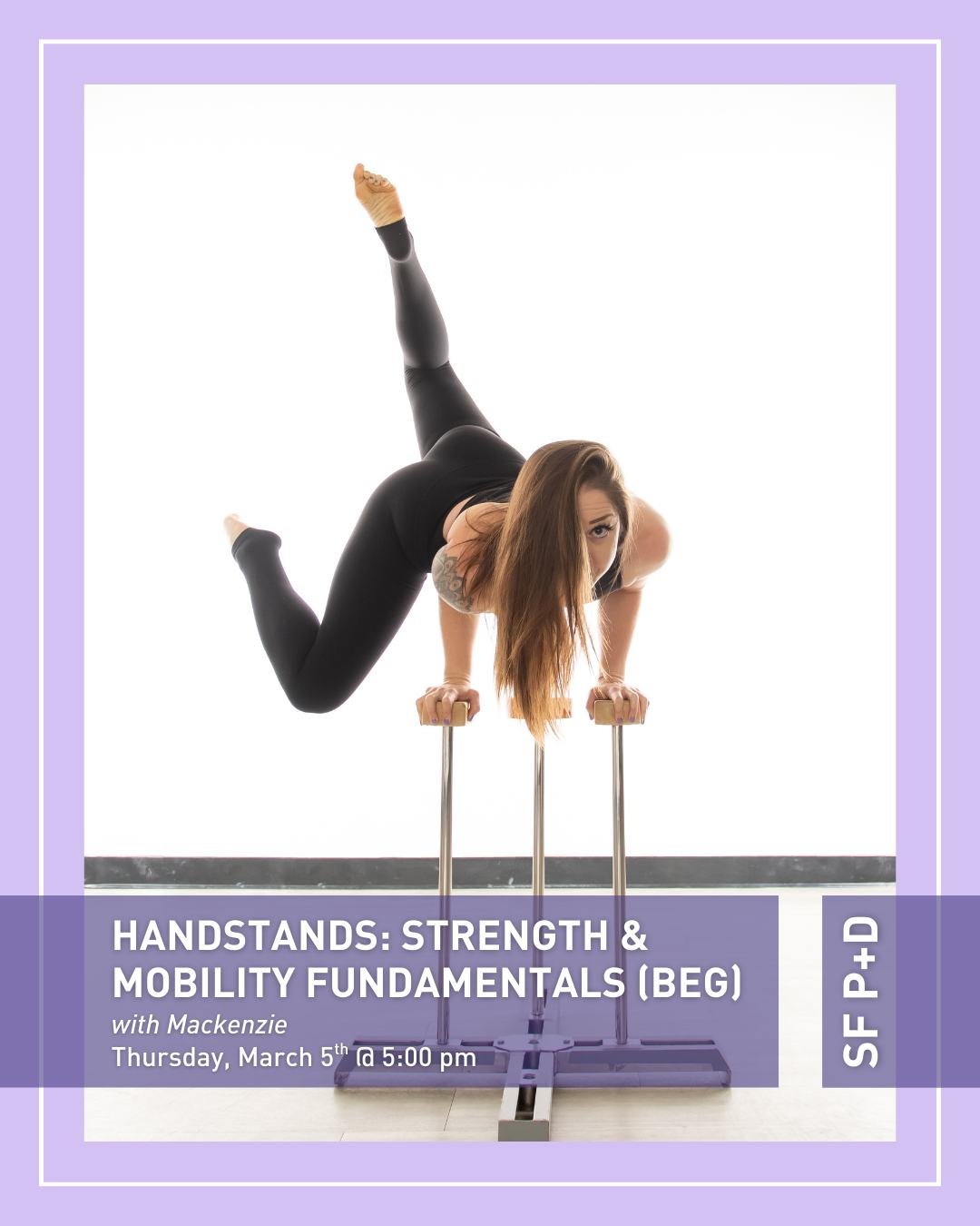 This 2-hours deep-dive intensive focuses on the strength, control, and mobility foundations every handstand is built on &mdash; without spending the day upside down. Join Mackenzie (@laidy_foxx) on Thursday, March 5th at 5:00 pm.

 #sfpoleanddance #p