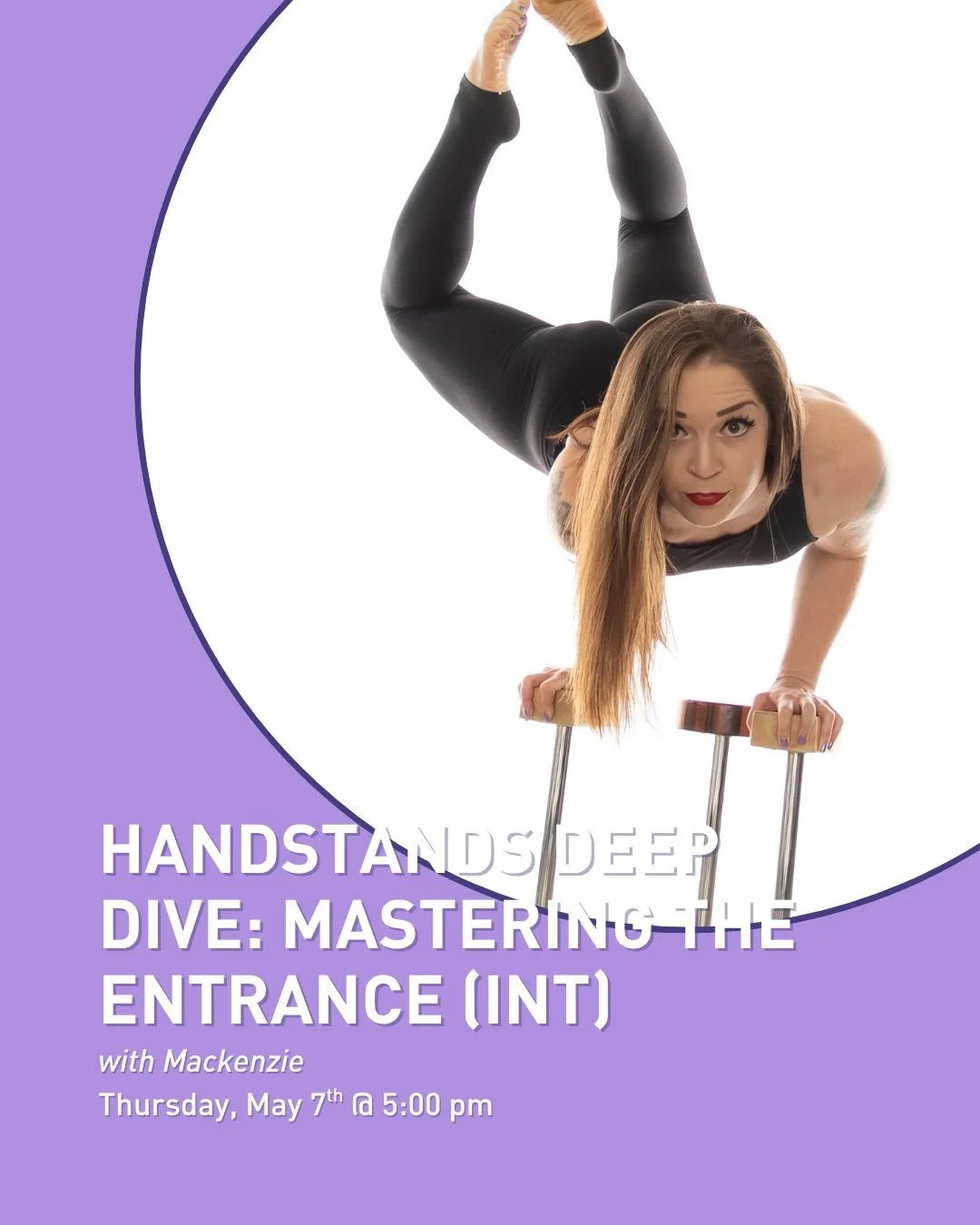 Ready to take your handstand practice to the next level? This 2-hour deep dive is designed for students who are comfortable being upside down and want to refine the way they get there. Join Mackenzie (@laidy_foxx) on Thursday, May 7th at 5:00 pm!

 #