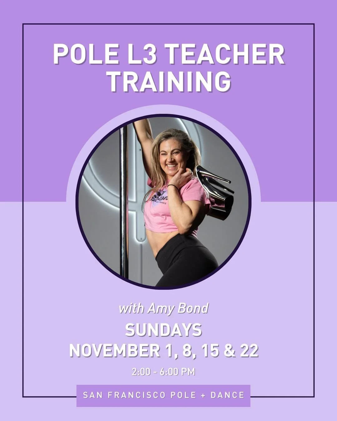 Take your teaching or training to the next level with Amy (@amysunshine007) in this Pole L3 Teacher Training on Sundays in November from 2:00 - 6:00 pm!

Dive deep into intermediate pole instruction with our all-new, four-week Pole L3 Teacher Trainin