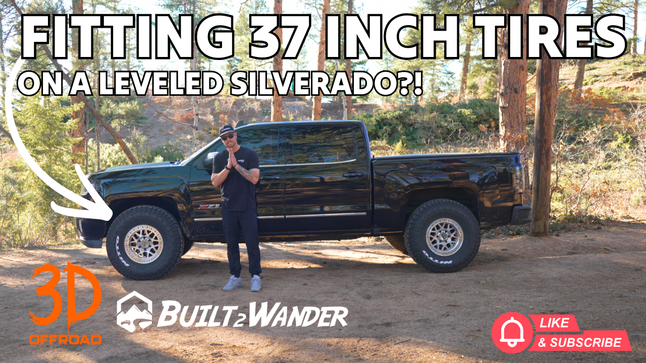 Fitting 37 Inch Tires on a Leveled Chevy Silverado