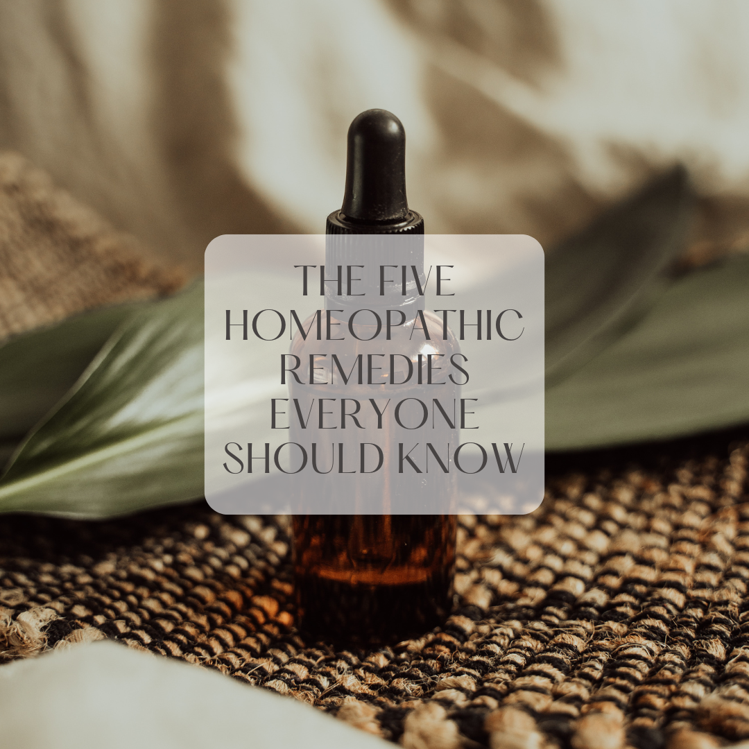 The Five Homeopathic Remedies Everyone Should Know