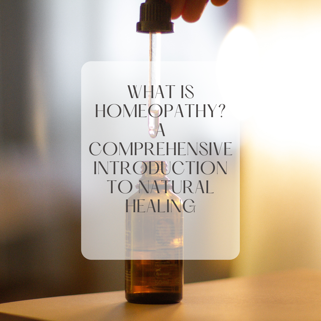 What is Homeopathy? A Comprehensive Introduction to Natural Healing