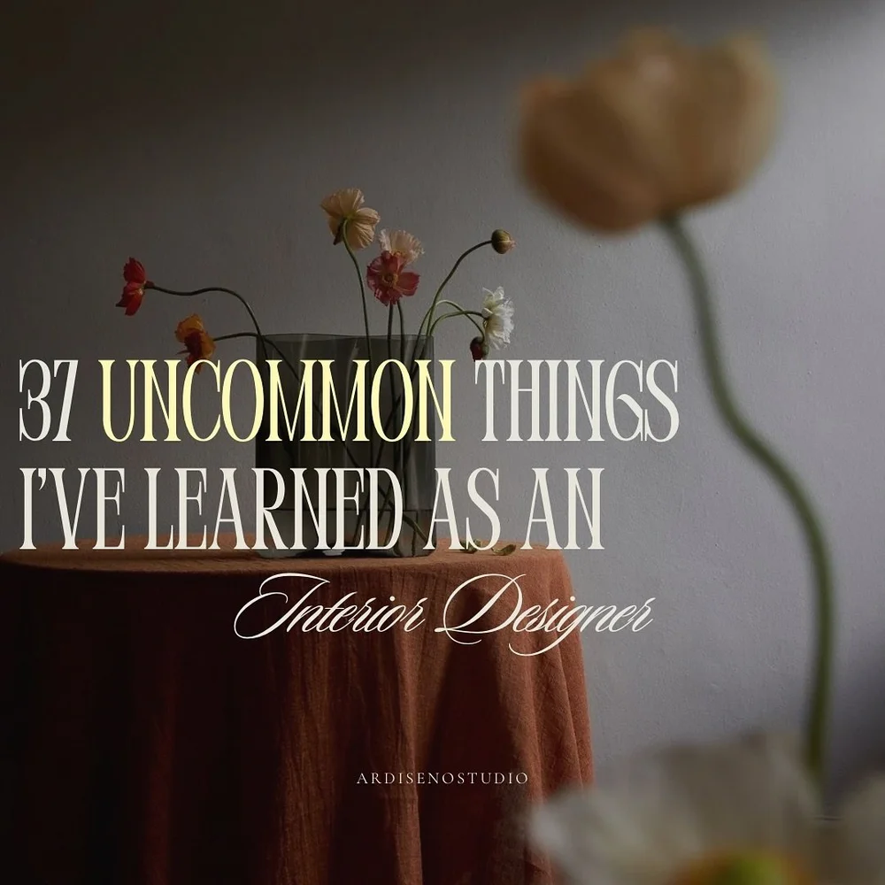 This weekend, I celebrated being 37 years young, which always the perfect moment of reflection. 

As a gift, I&rsquo;d like to share with you 37 things I&rsquo;ve learned on my mindful journey as an interior designer.

These insights came to mind in 