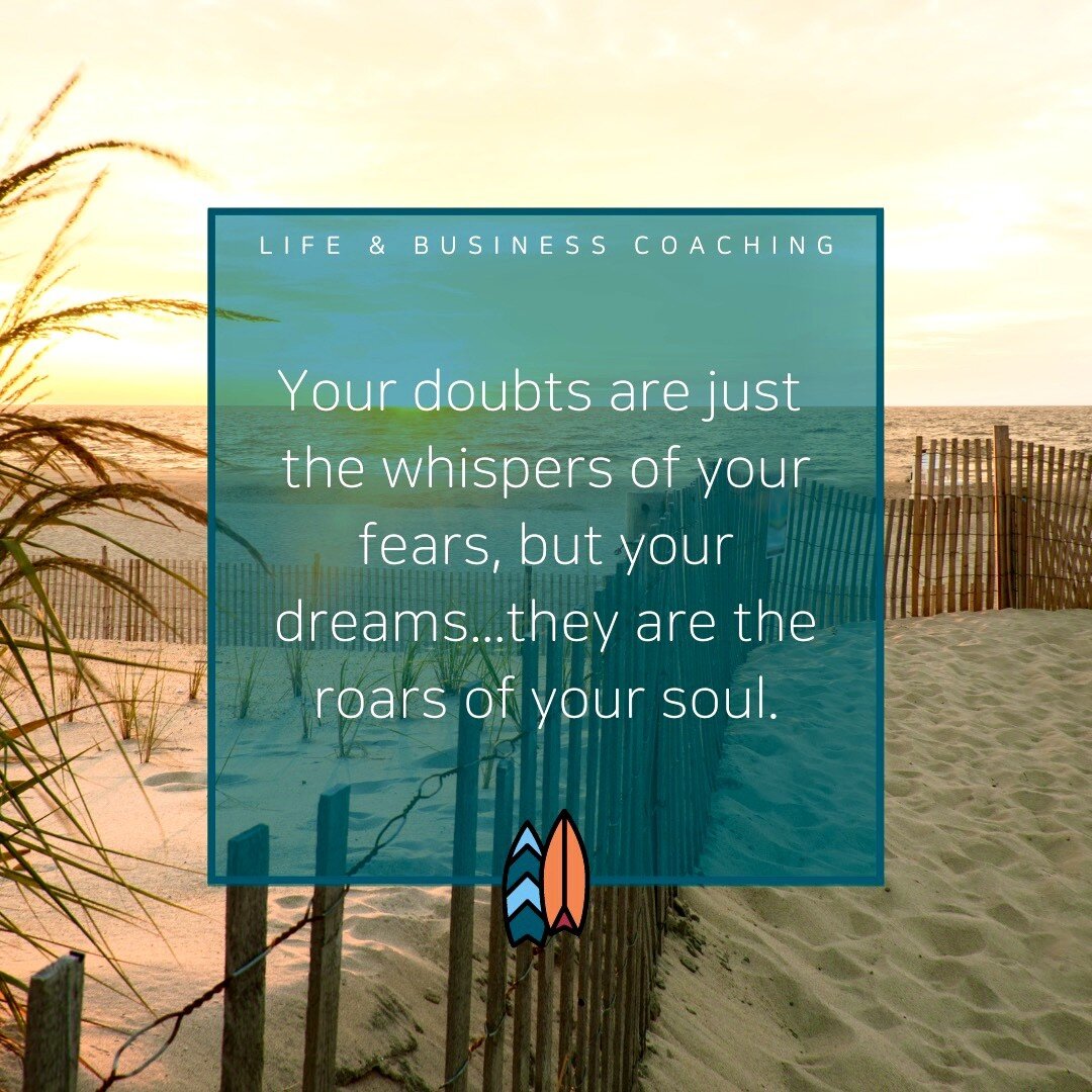 Your doubts are just the whispers of your fears, but your dreams... they are the roars of your soul.

BOOK YOUR FREE SESSION NOW
https://www.creating-waves.com 
#PersonalGrowth #ProfessionalGrowth #SelfImprovement #Impact #TakeAction #Coaching #Motiv