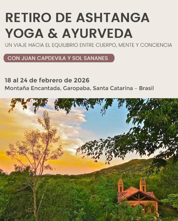 RETIRO DE ASHTANGA YOGA &amp;
AYURVEDA 🇧🇷
&ldquo;Un viaje hacia el equilibrio entre cuerpo, mente y conciencia&rdquo; con Dra. Sol Sananes y Juan Pablo Capdevila 

📍Monta&ntilde;a Encantada, Garopaba, Santa Catarina - Brasil
📅 18 al 24 de febrero