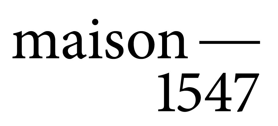 MAISON 1547 / BUREAU 1547