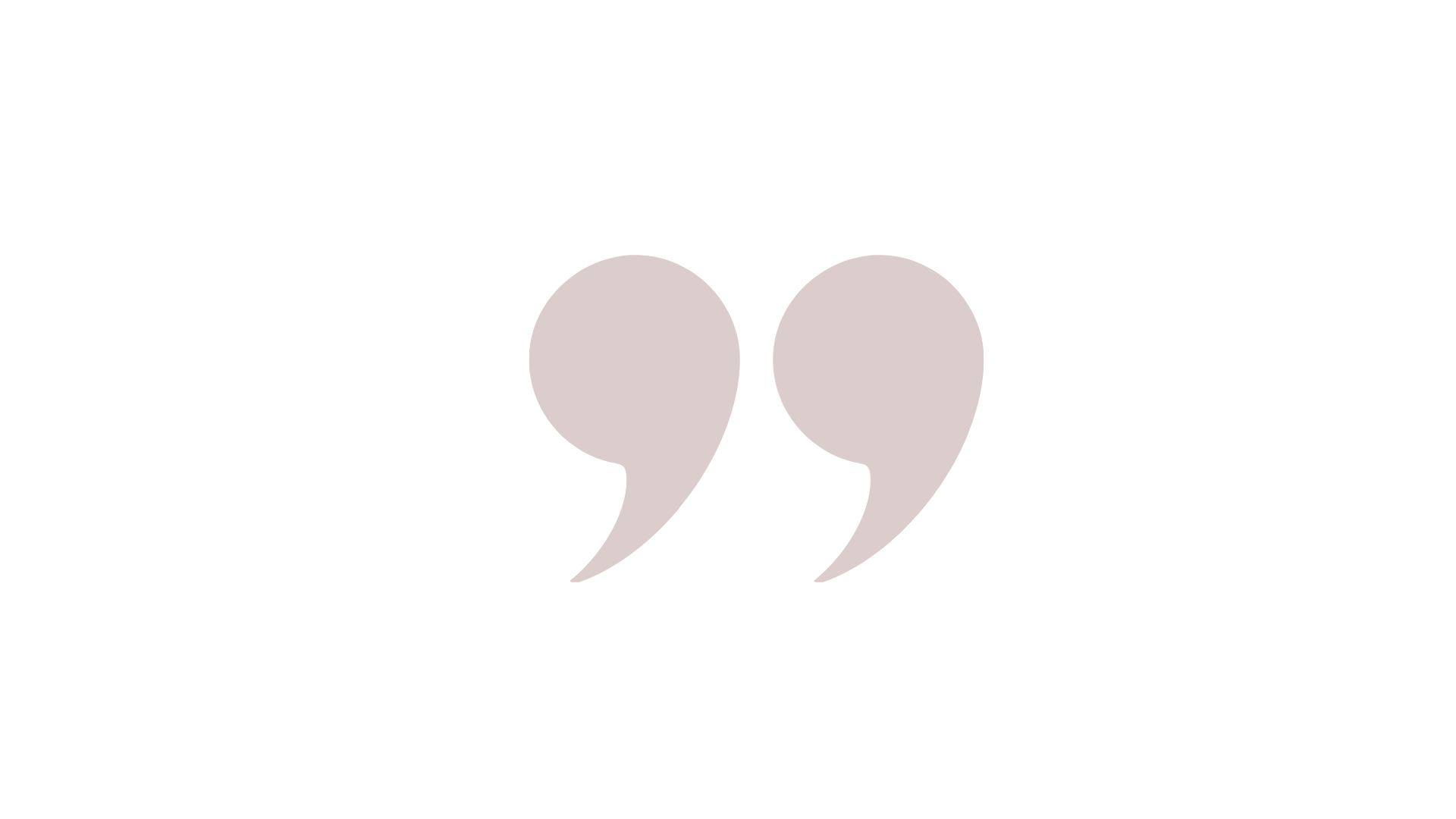 Quotation mark graphic with two large pale pink quotation marks on a black background