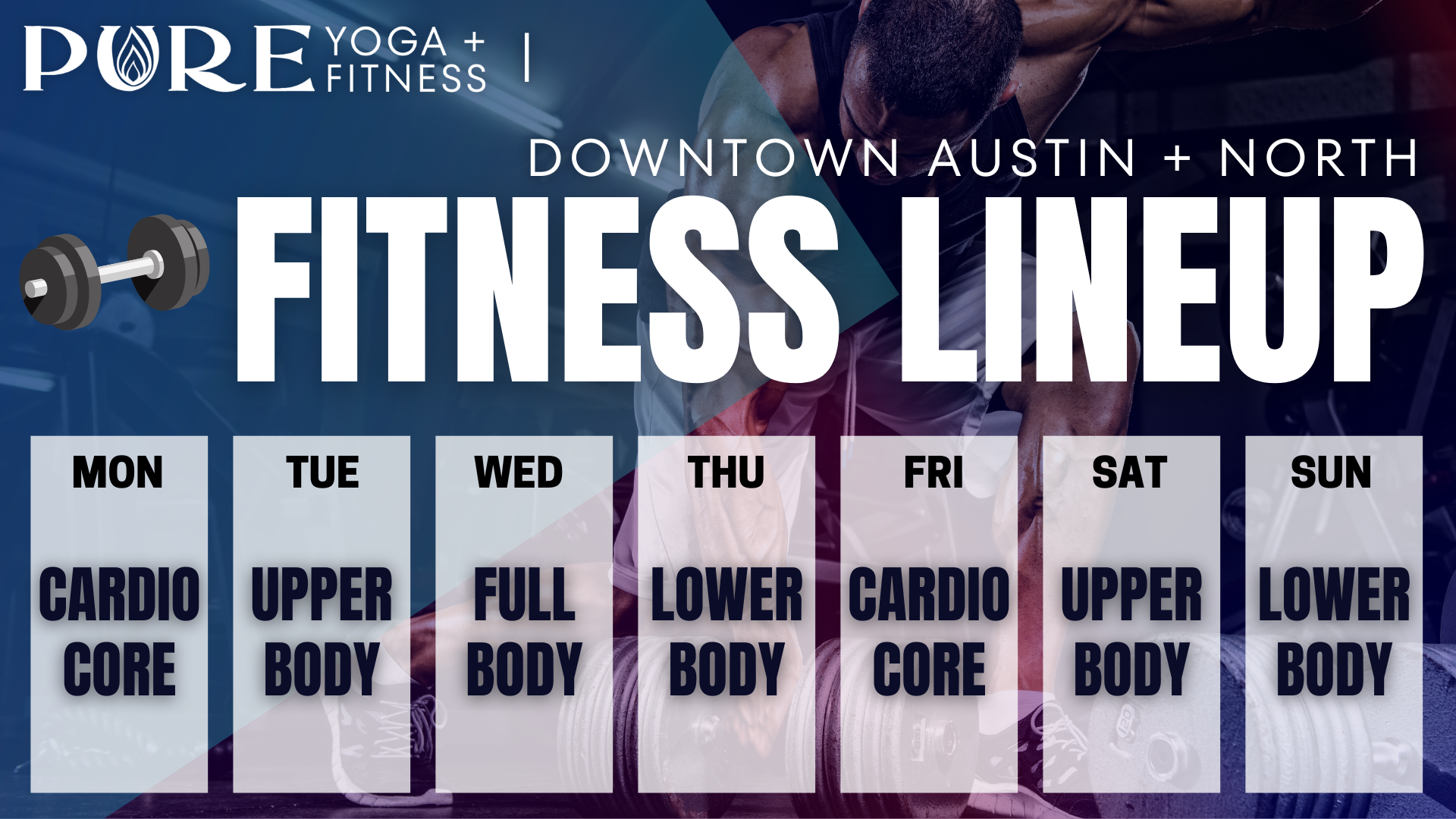 Weekly fitness lineup for Pure Yoga + Fitness in Downtown Austin and North, showing the focus area for the classes: cardio, upper body, full body, and lower body workouts.