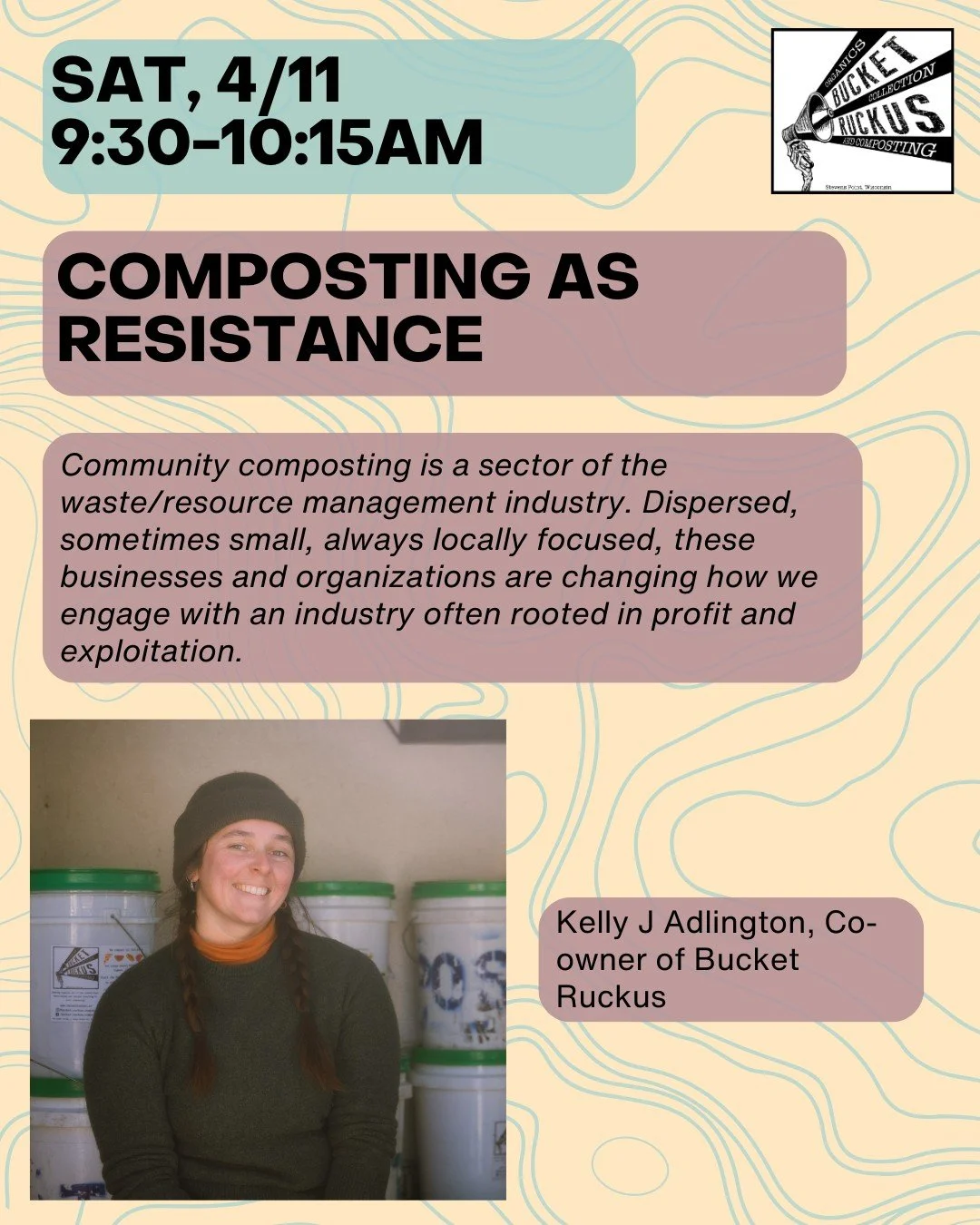 COMPOSTING AS RESISTANCE
Saturday, 4/11/26, 9:30-10:15AM
1626 W Pearl Street in Stevens Point, WI

Community composting is a sector of the waste/resource management industry. Dispersed, sometimes small, always locally focused, these businesses and or