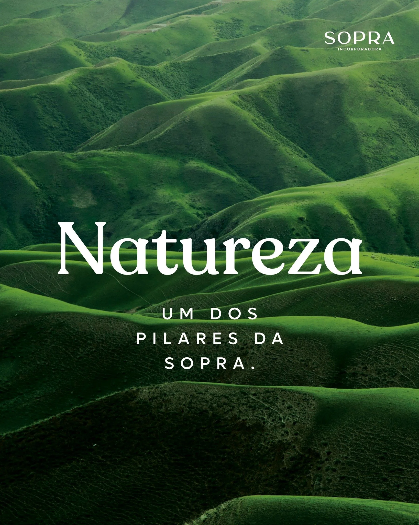 "A conex&atilde;o da natureza e seus elementos amplia a percep&ccedil;&atilde;o de felicidade. N&oacute;s somos parte da natureza e vivemos mais felizes conectados com ela&rdquo;. 

Esse &eacute; o conceito da Sopra sobre um de seus pilares mais