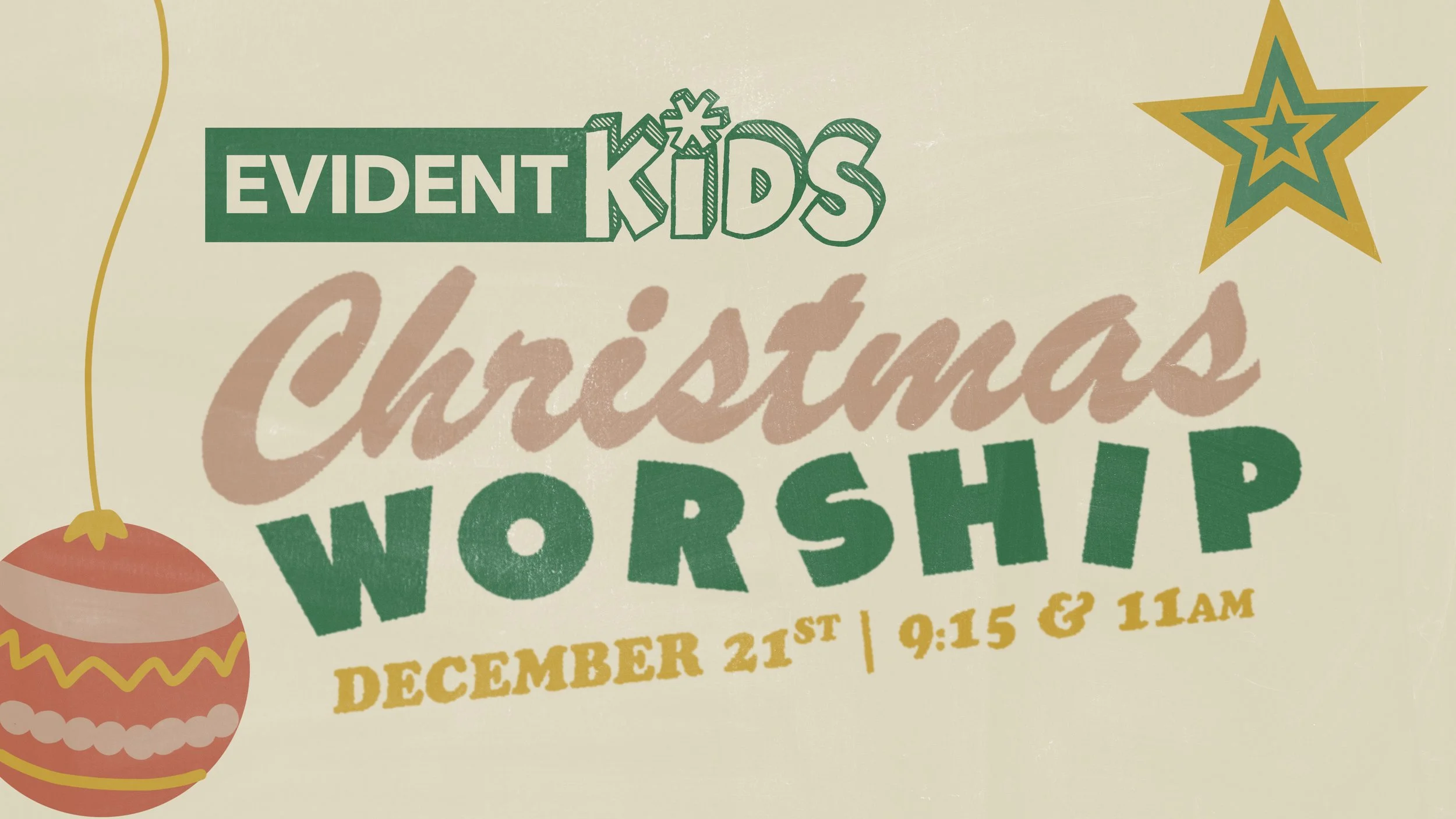 Flyer for Evident Kids Christmas Worship on December 21st at 9:15 and 11 am, decorated with a star and an ornament.