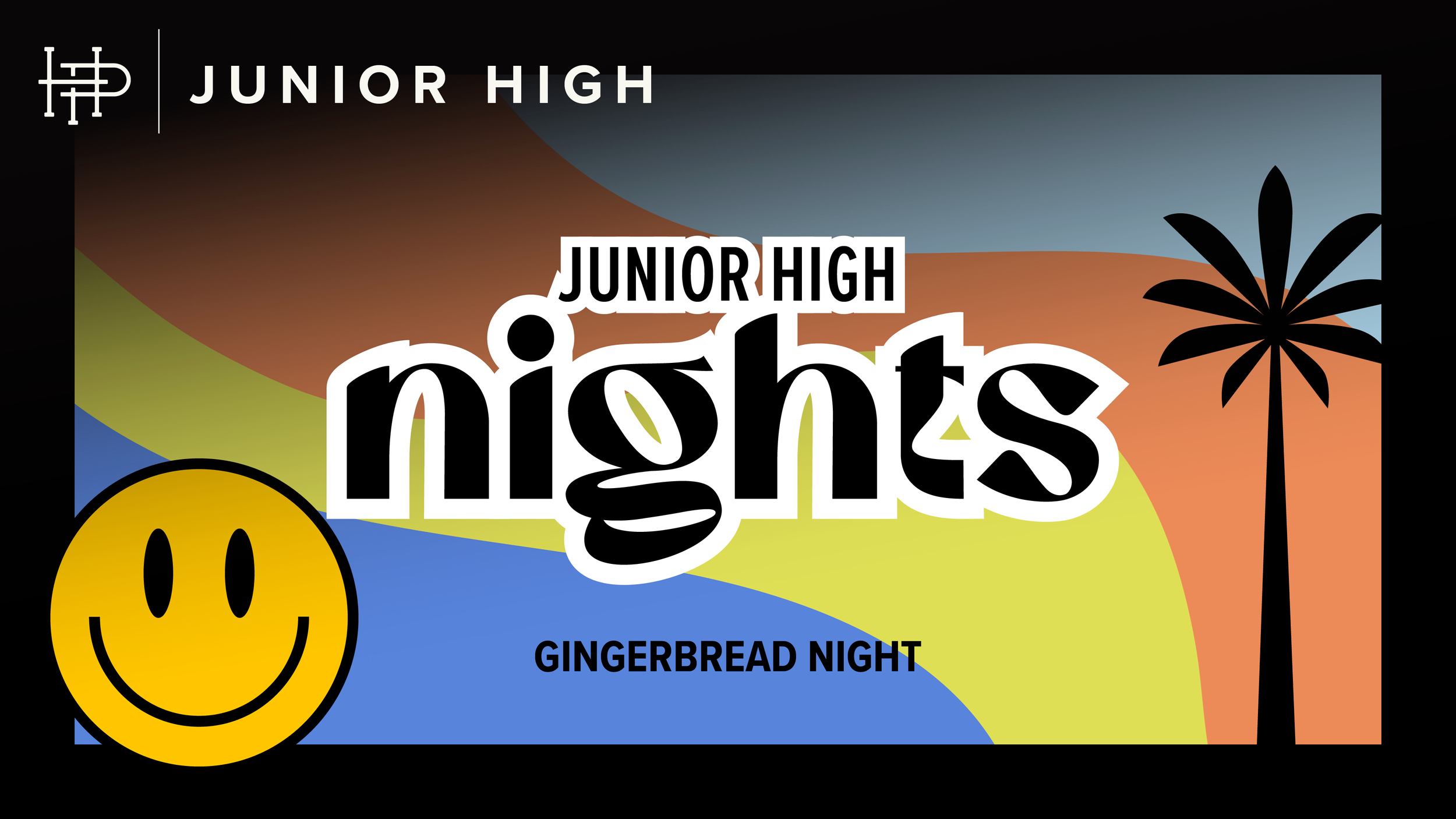 JUNIOR HIGH NIGHTS • Gingerbread Night