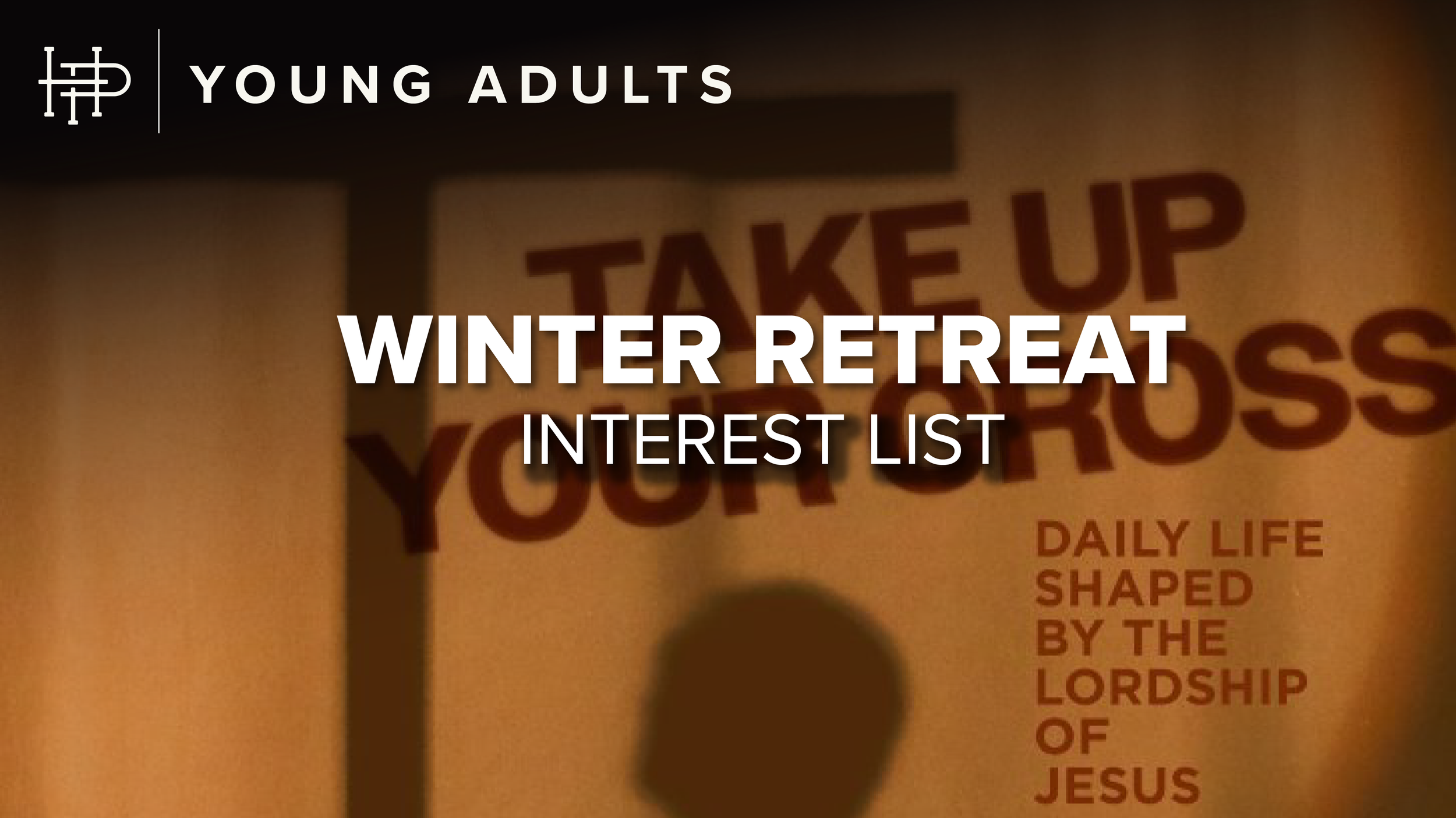 YOUNG ADULTS WINTER RETREAT INTEREST LIST