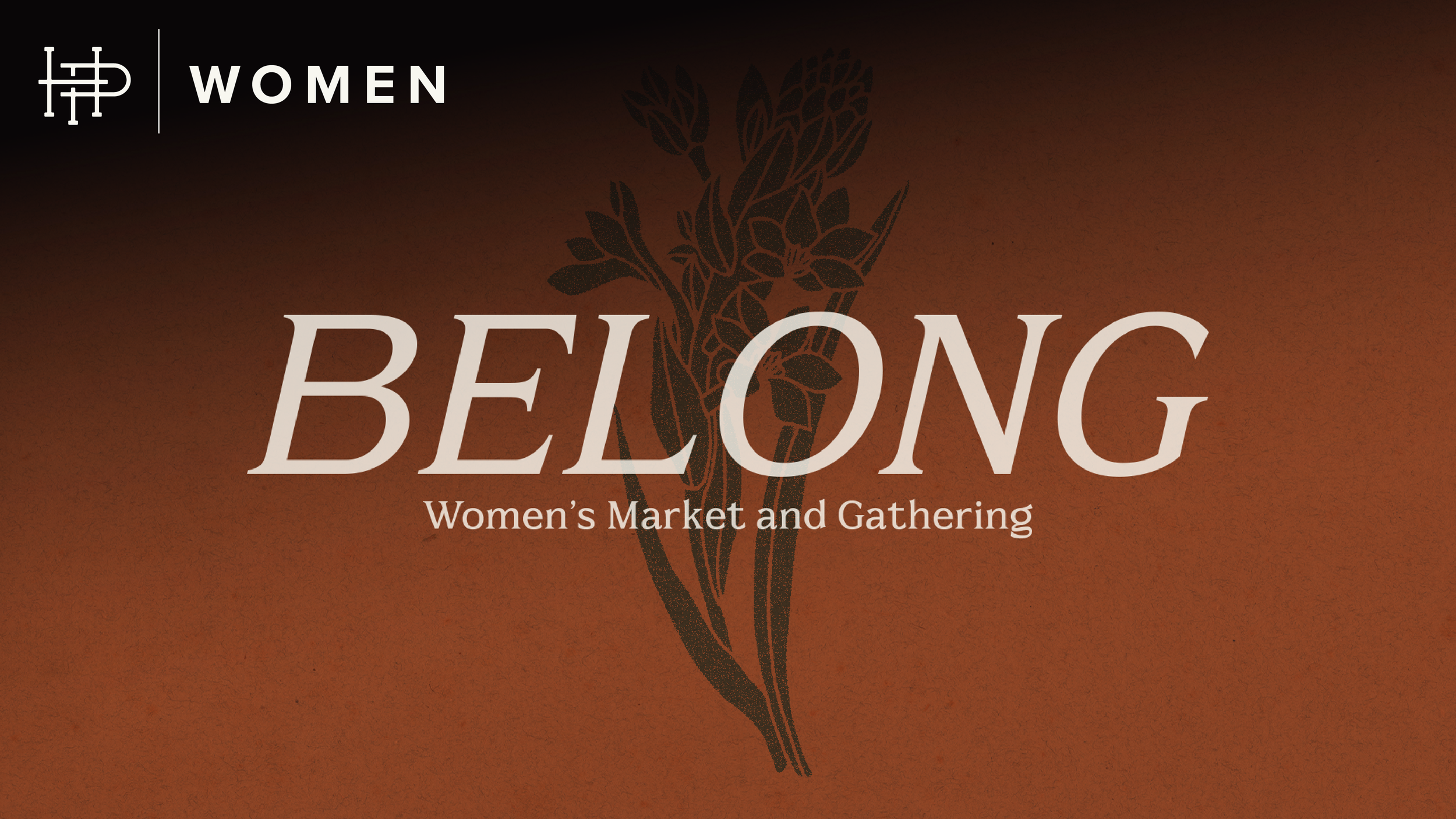BELONG:  WOMEN’S MARKET &amp; GATHERING