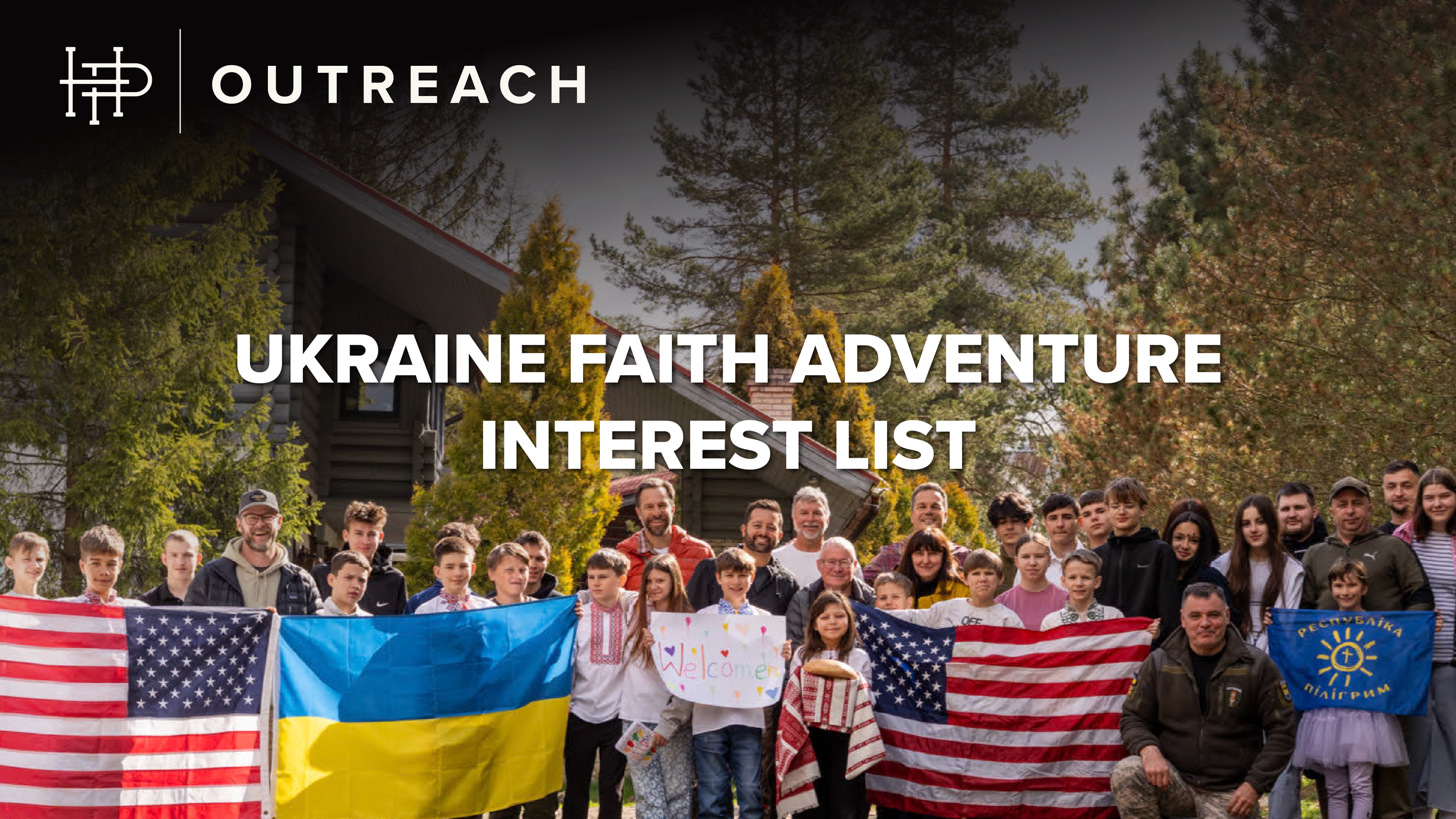 UKRAINE FAITH ADVENTURE • INTEREST LIST