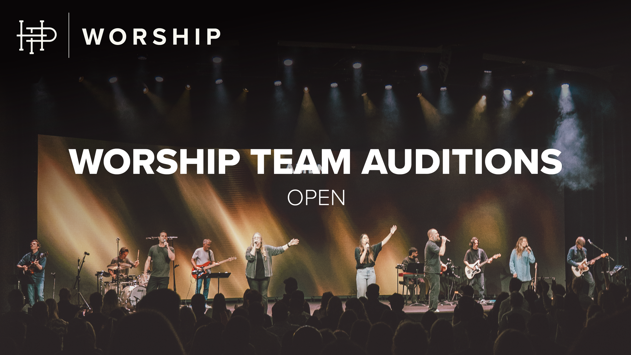  WORSHIP TEAM AUDITIONS  Open