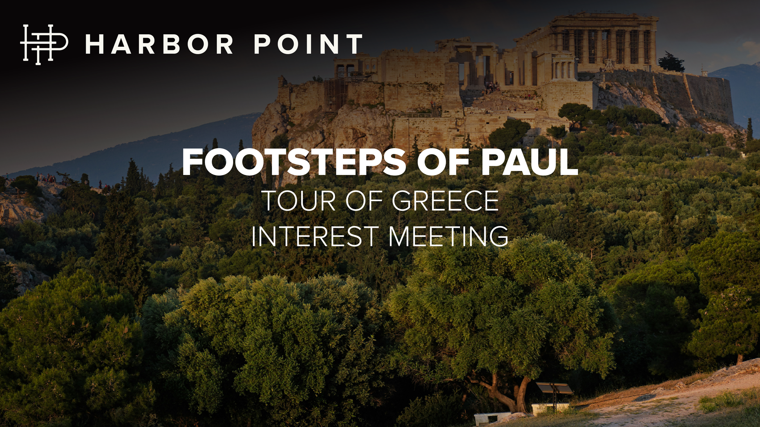  FOOTSTEPS OF PAU • TOUR OF GREECE   INTEREST MEETING Sunday • May 17 | 8:45a 