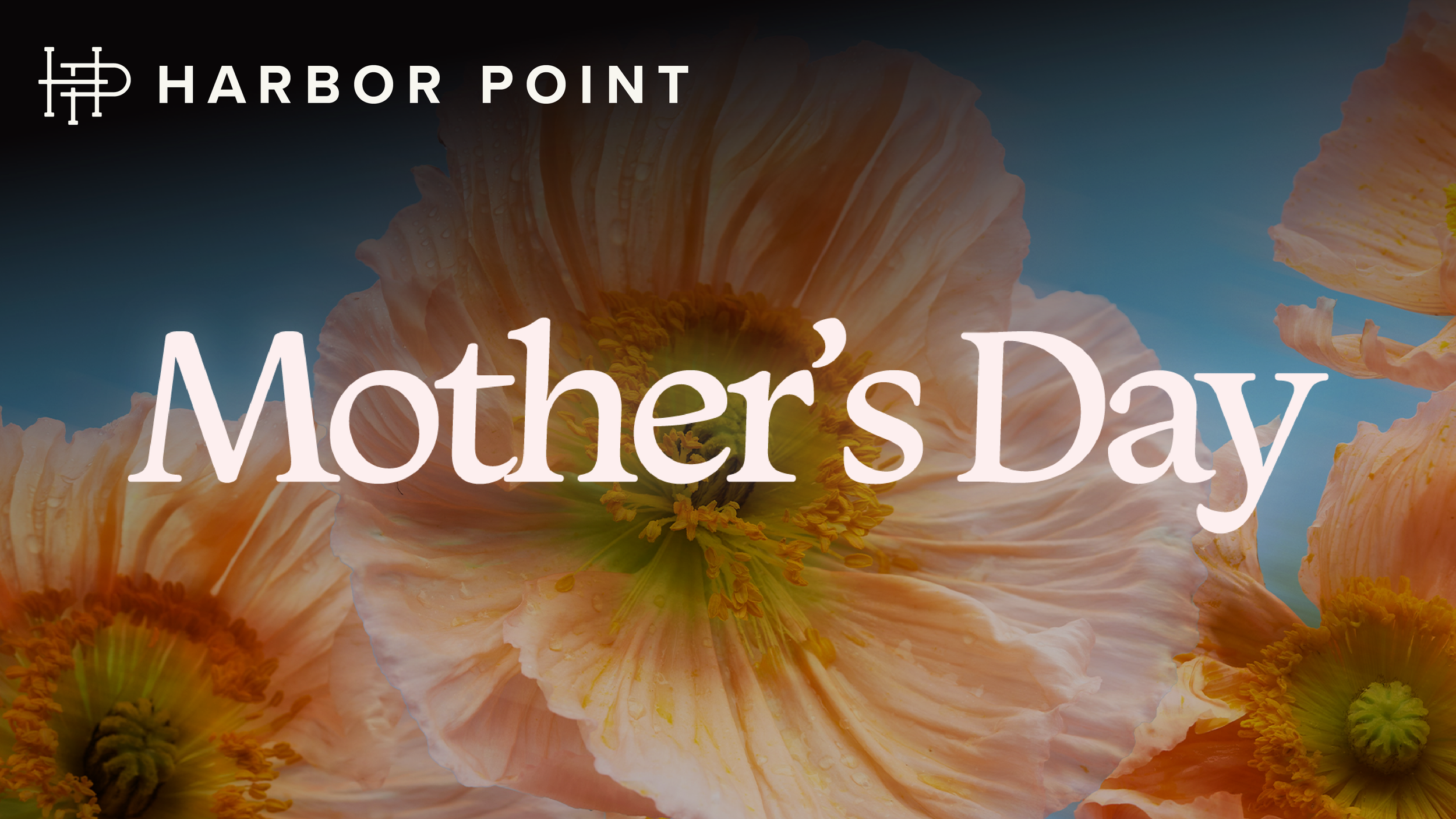  MOTHER'S DAY WEEKEND  
Join Us