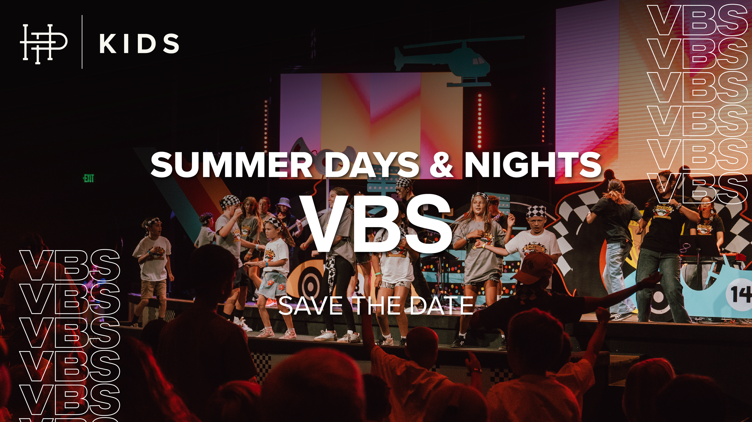  SUMMER DAYS & SUMMER NIGHTS VBS   SAVE THE DATE • July 6–10 