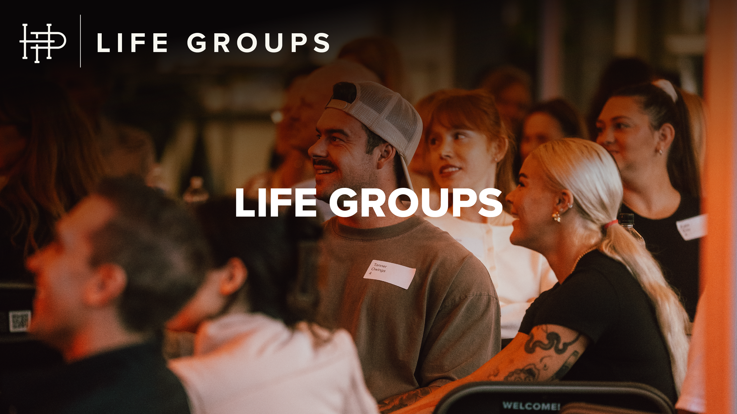  JOIN A LIFE GROUP  
Learn More