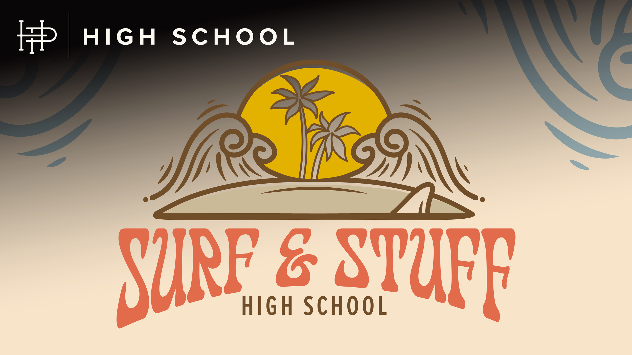  HIGH SCHOOL SURF & STUFF  Thursday • June 18 | 10:00a