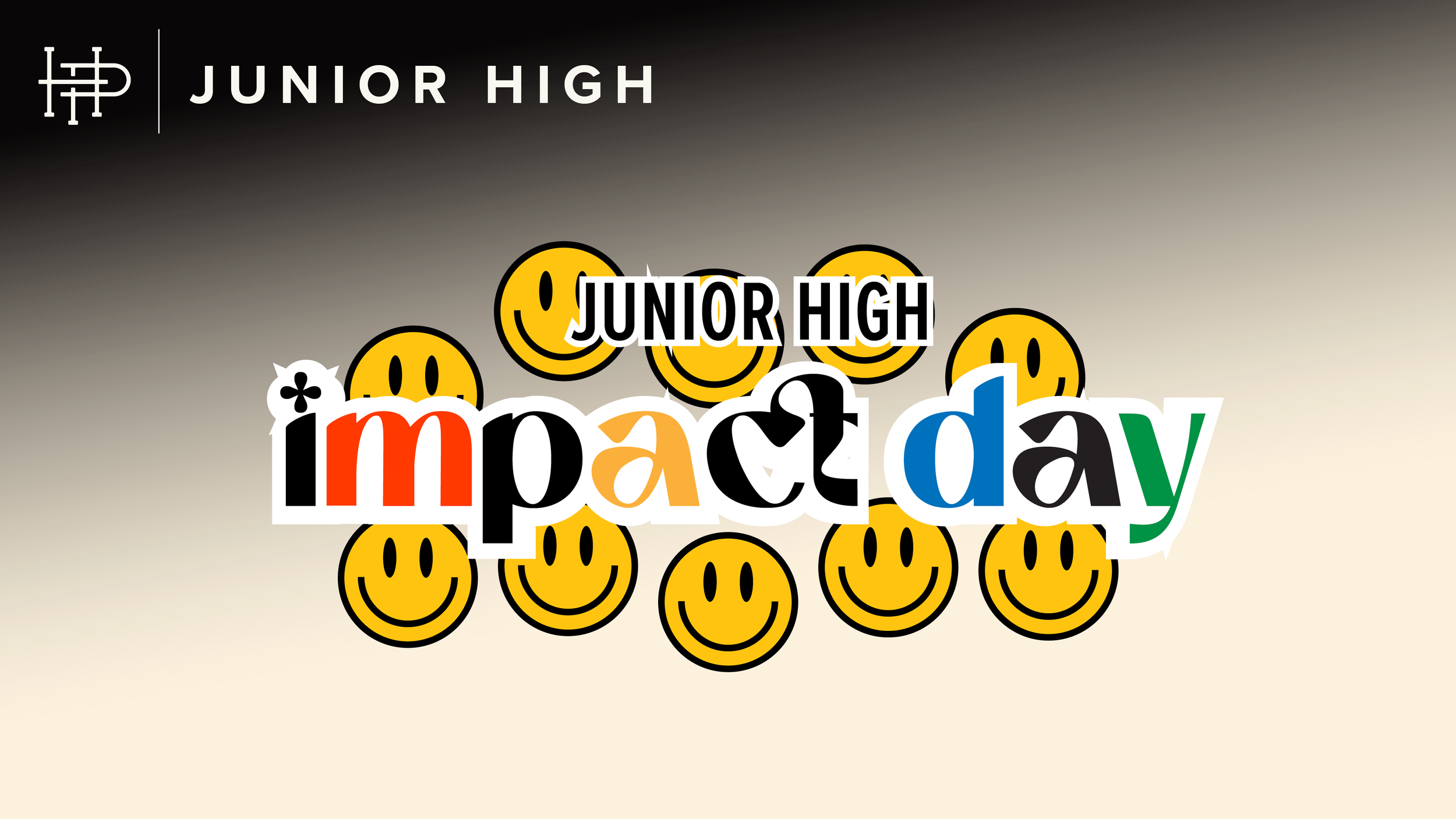  JUNIOR HIGH IMPACT DAY  
Saturday • February 21 | 8a