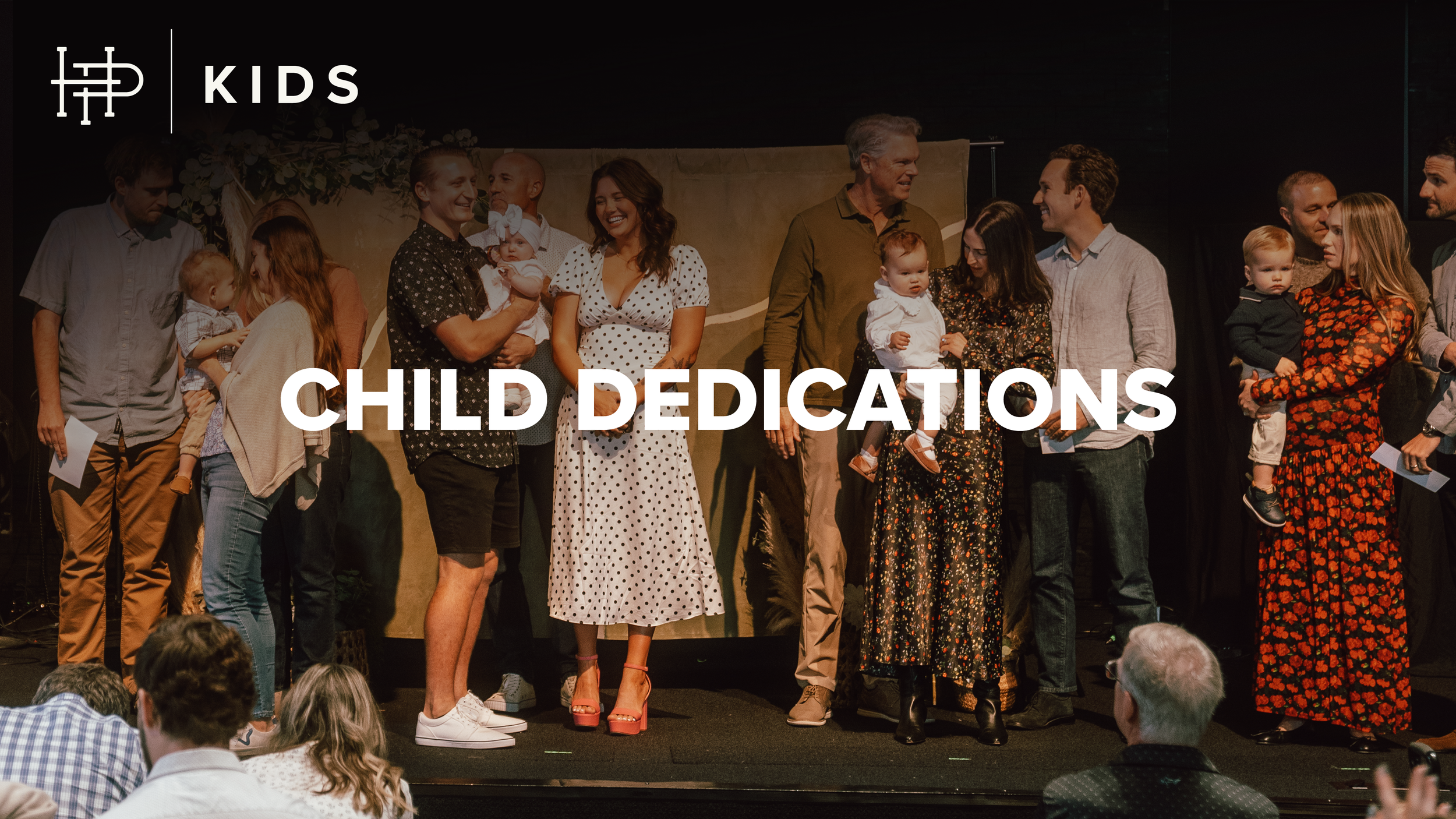  CHILD DEDICATIONS   Saturday • September 12 | 3:30p 