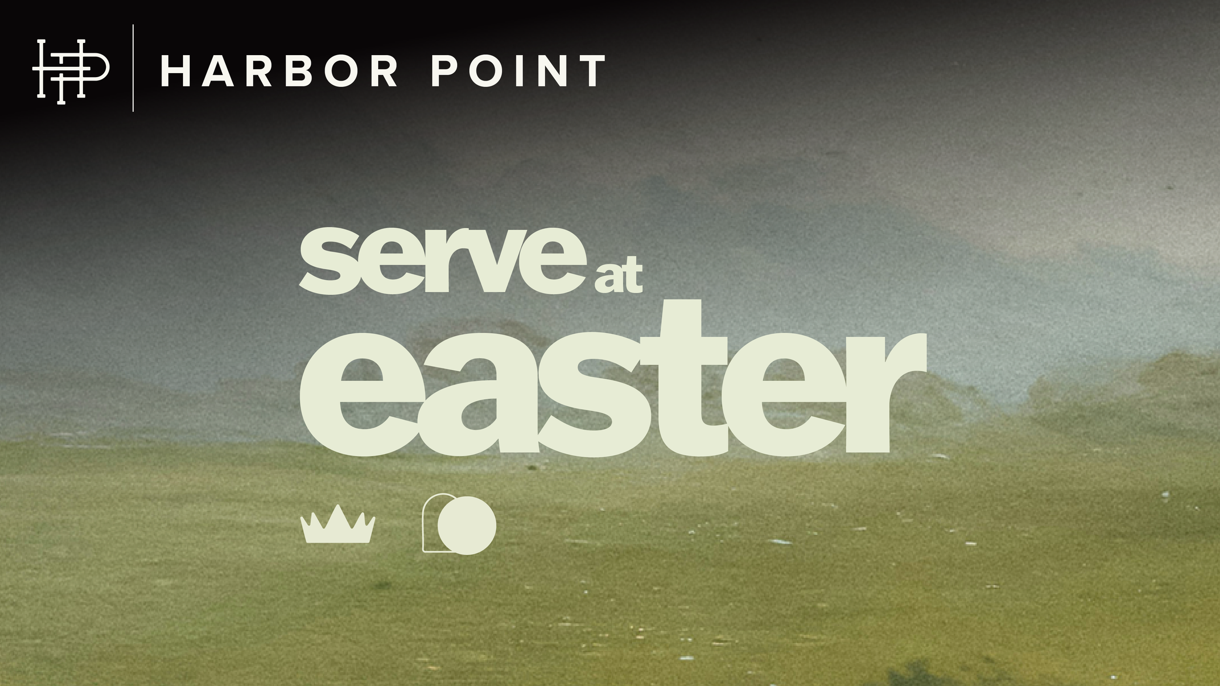  SERVE AT EASTER  FRI • April 3 | SAT • April 4 | SUN • April 5