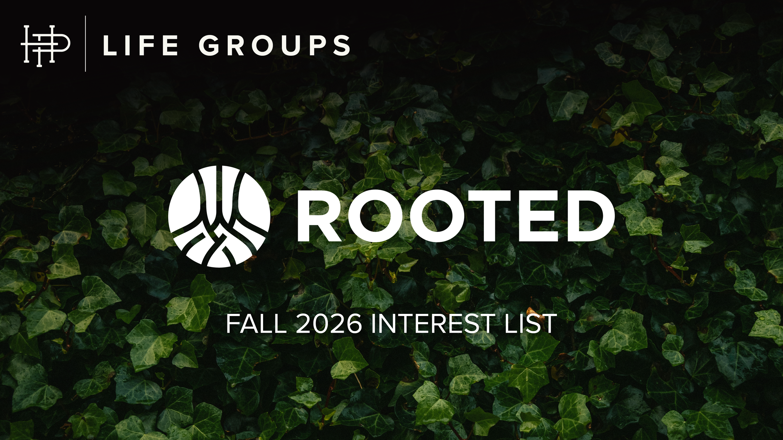  ROOTED   FALL 2026 INTEREST LIST
