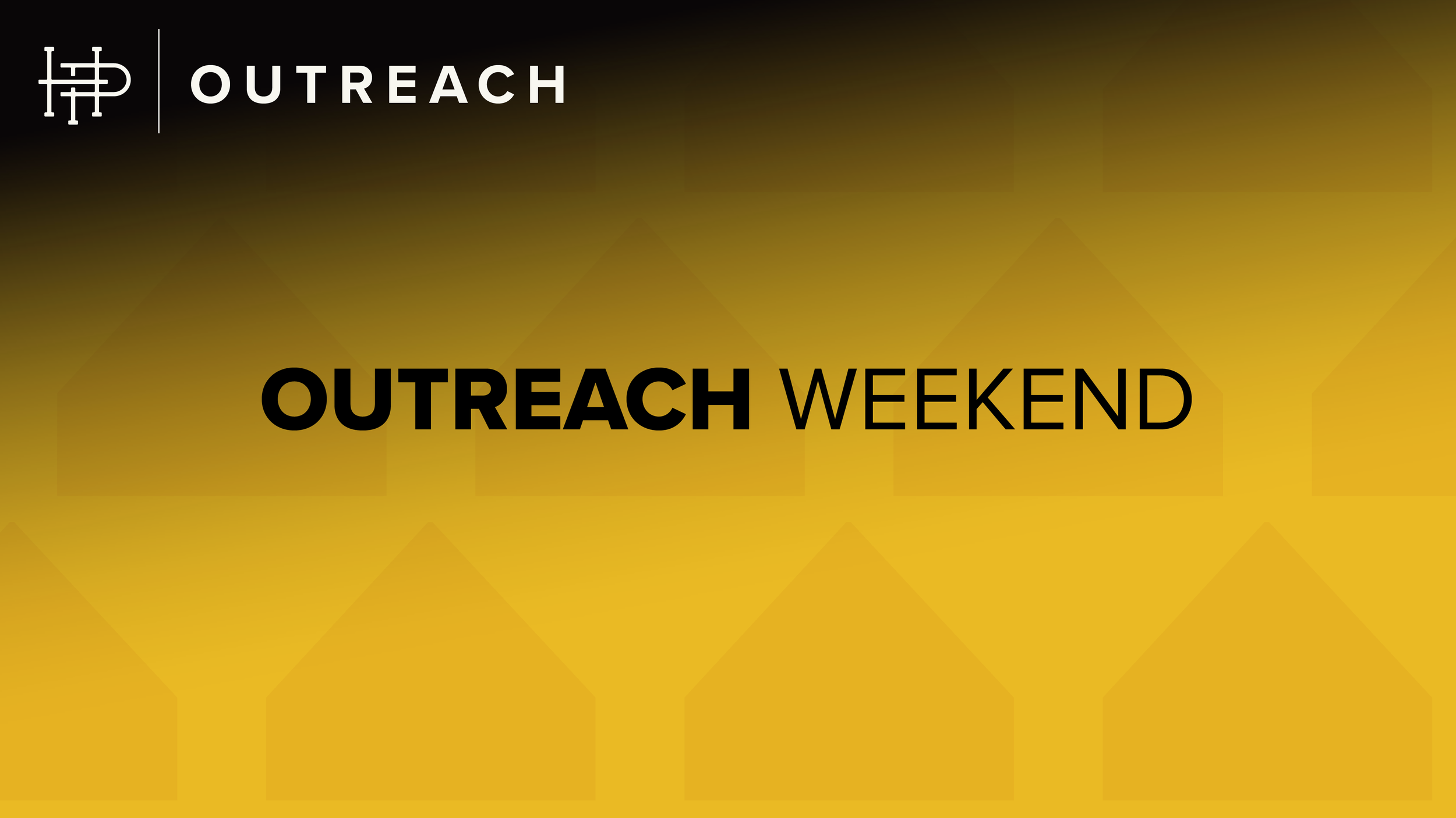  OUTREACH WEEKEND  Saturday & Sunday • February 28 & March 1