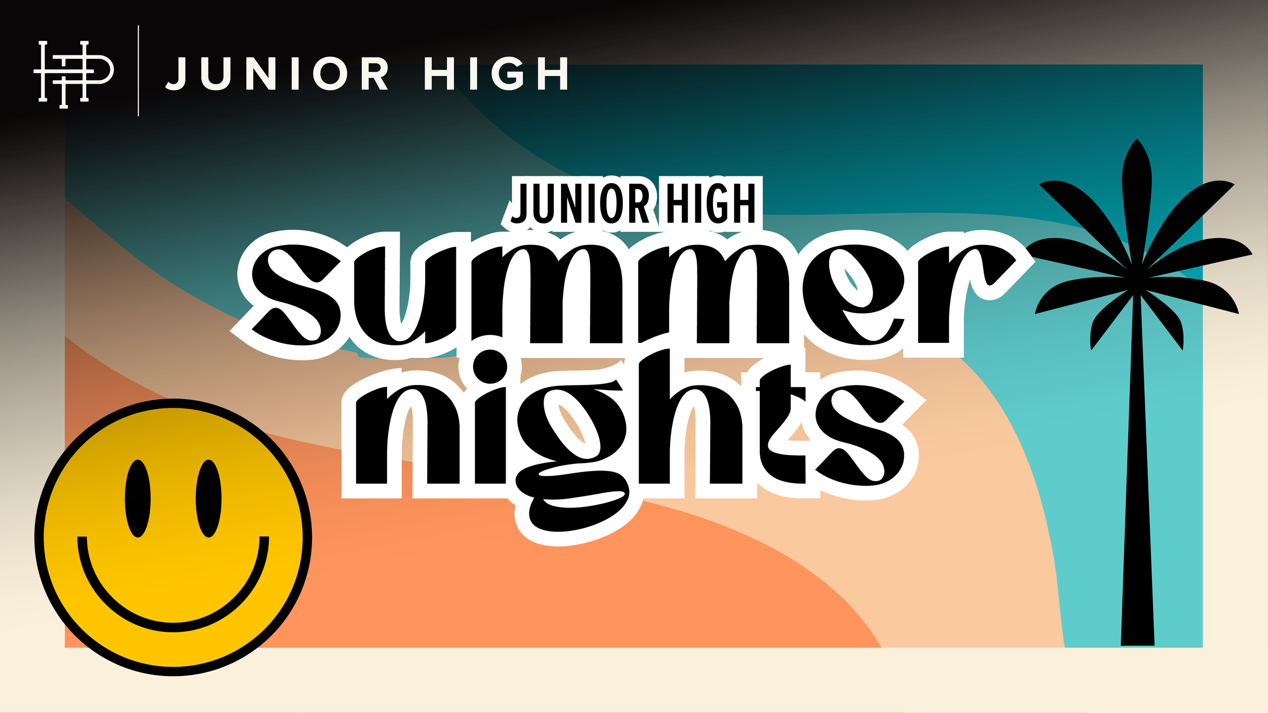 JUNIOR HIGH SUMMER NIGHTS  June–August