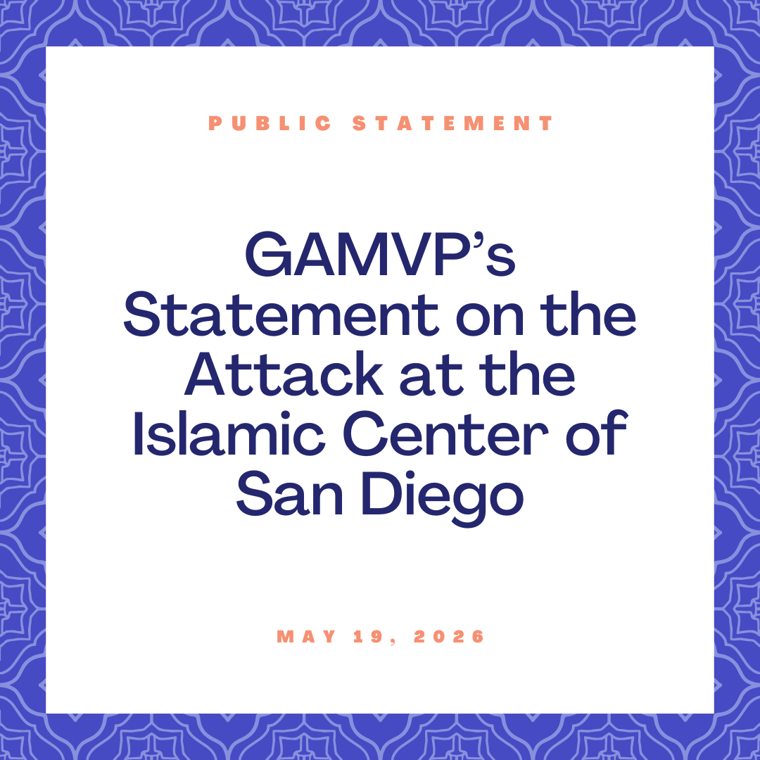 GAMVP Statement on the Attack at the Islamic Center of San Diego