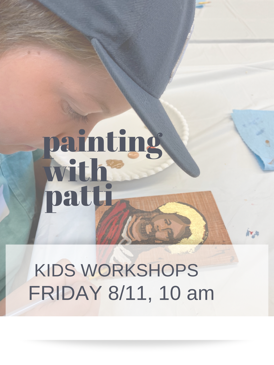 Kids Workshop - Friday 8/11 10am