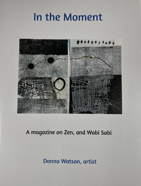 In the Moment: A magazine on Zen, and Wabi Sabi