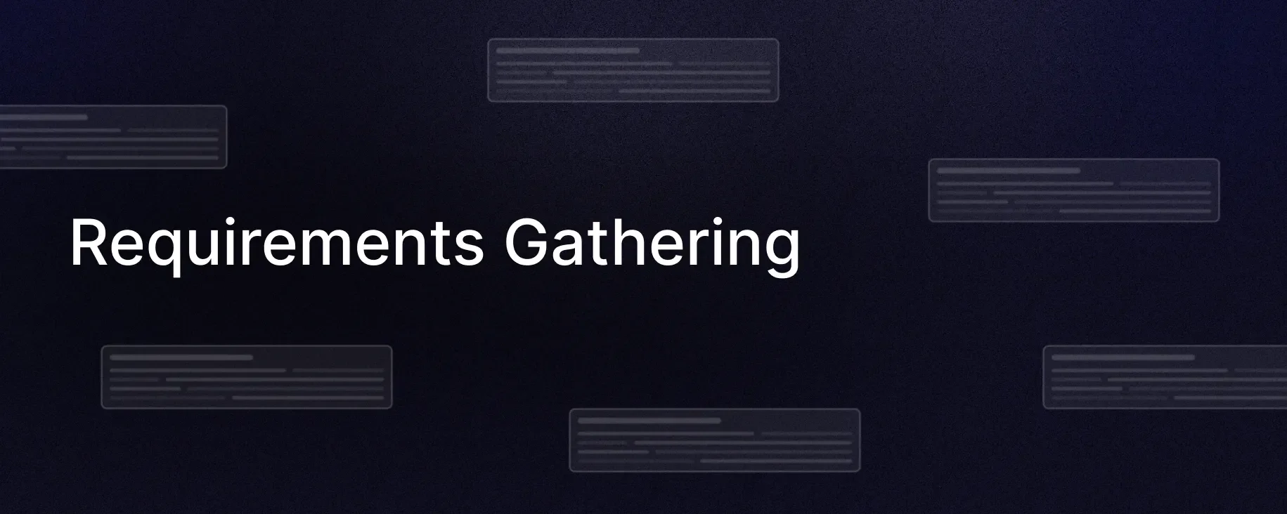 Requirements gathering concept graphic with white headline text on a dark abstract background
