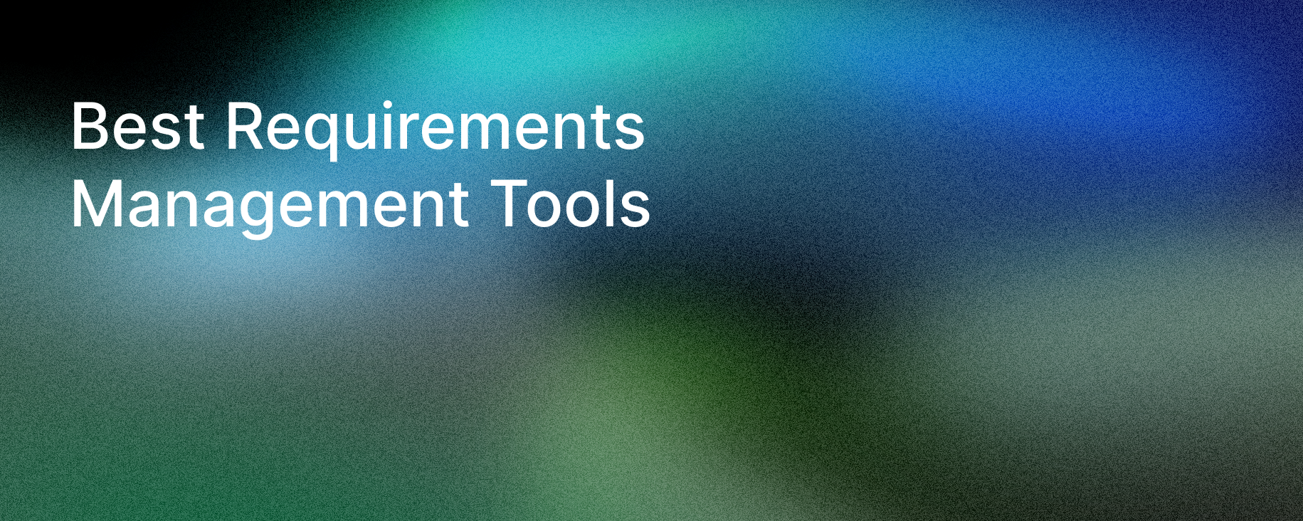 Best Requirements Management Tools title on a blue-green gradient background
